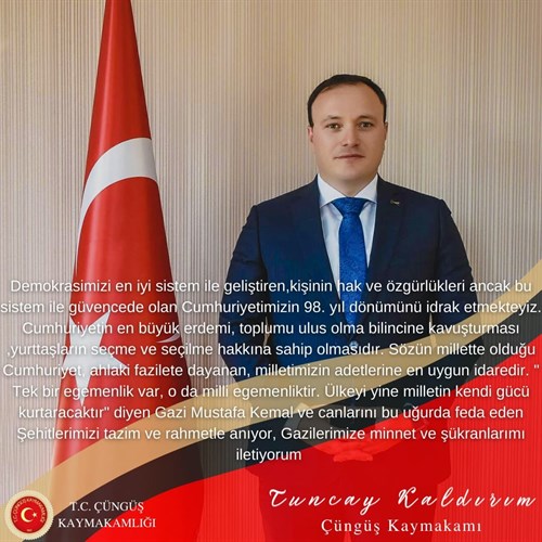 Kaymakamımız Sayın Tuncay KALDIRIM' ın 29 Ekim Cumhuriyet Bayramı Kutlama Mesajları